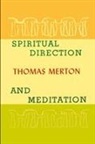 Thomas Merton - Spiritual Direction and Meditation