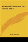 James Anderson - Memorable Women of the Puritan Times