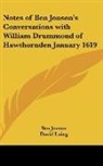 Ben Jonson - Notes of Ben Jonson's Conversations with William Drummond of Hawthornden January 1619