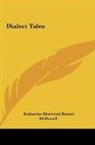 Katherine Sherwood Bonner Mcdowell - Dialect Tales
