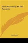Henry James - From Normandy To The Pyrenees