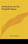 Frederic W. Farrar - St Winifred's Or The World Of School
