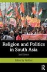 Ali (Illinois State University Riaz, Ali Riaz, Riaz Ali - Religion and Politics in South Asia