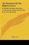 Eliphas Levi - The Paradoxes Of The Highest Science