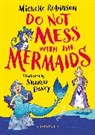 Michelle Robinson, Robinson Michelle, Sharon Davey - Do Not Mess With the Mermaids