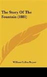 William Cullen Bryant - The Story Of The Fountain (1881)