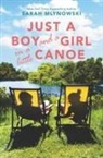Sarah Miynowski, Sarah Mliynowski, Sarah Mlynowski - Just a Boy and a Girl in a Little Canoe