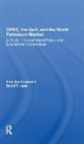 Harrison Brown, Fereidun Fesharaki, Fereidun Isaak Fesharaki, Fesharaki Fereidun, David Isaak, David T. Isaak... - Opec, the Gulf, and the World Petroleum Market