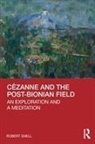 Robert Snell, Snell Robert - Cezanne and the Post-Bionian Field