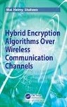 Mai Helmy Shaheen - Hybrid Encryption Algorithms Over Wireless Communication Channels