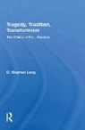 D. Stephen Long, Long D. Stephen - Tragedy, Tradition, Transformism