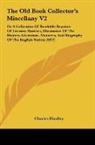 Charles Hindley - The Old Book Collector's Miscellany V2
