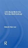 Barry M Blechman - U.s. Security in the Twenty-First Century