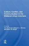 Alan W Ewert, Deborah J. Chavez, Alan W. Ewert, Arthur W. Magill - Culture, Conflict, and Communication in the Wildland-Urban Interface