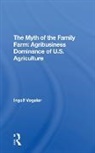 Ingolf Vogeler, Vogeler Ingolf - Myth of the Family Farm
