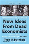 Todd G Buchholz, Todd G. Buchholz - New Ideas from Dead Economists