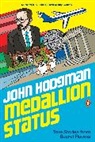 John Hodgman, Hodgman John - Medallion Status