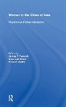 James T Fawcett, James T. Fawcett, Siew-Ean Khoo, Peter C. Smith - Women in the Cities of Asia