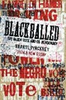 Darryl Pinckney - Blackballed: The Black Vote and US Democracy