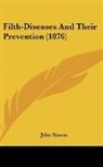 John Simon - Filth-Diseases And Their Prevention (1876)