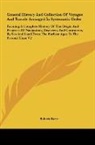 Robert Kerr - General History And Collection Of Voyages And Travels Arranged In Systematic Order