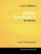 Johannes Brahms - Johannes Brahms - Clarinet Sonata No.2 - Op.120 No.2 - A Score for Clarinet and Piano