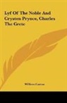 William Caxton - Lyf Of The Noble And Crysten Prynce, Charles The Grete