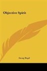Georg Hegel - Objective Spirit