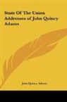 John Quincy Adams - State Of The Union Addresses of John Quincy Adams