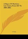 A. Young - A Digest Of Maritime Law Cases, From 1837 To 1860 (1865)