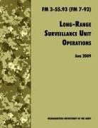 Army Training and Doctrine Command, U. S. Army Infantry School, U. S. Department Of The Army - Long Range Unit Surveillance Operations FM 3-55.93 (FM 7-93)