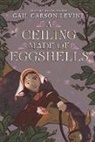Gail Carson Levine, Levine Gail Carson - A Ceiling Made of Eggshells