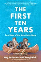 Meg Bashwiner, Joseph Fink - The First Ten Years