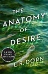 L R Dorn, L. R. Dorn - The Anatomy of Desire