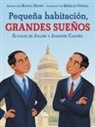Monica Brown, Mirelle Ortega - Pequena habitacion, grandes suenos: El viaje de Julian y Joaquin Castr