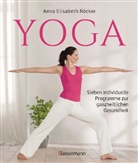 Anna Elisabeth Röcker - Yoga. Sieben individuelle Programme zur ganzheitlichen Gesundheit
