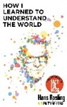 Hans Rosling, Rosling Hans - How I Learned to Understand the World