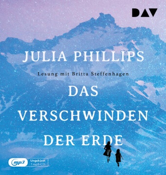 Julia Phillips, Britta Steffenhagen - Das Verschwinden der Erde, 1 Audio-CD, 1 MP3 (Hörbuch) - Ungekürzte Lesung mit Britta Steffenhagen (1 mp3-CD), Lesung