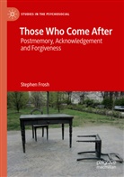 Stephen Frosh - Those Who Come After