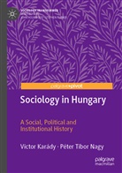 Victo Kar&aacute;dy, Victor Kar&aacute;dy, P&eacute;ter Tibor Nagy - Sociology in Hungary