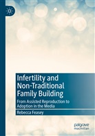 Rebecca Feasey - Infertility and Non-Traditional Family Building