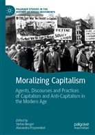 Stefa Berger, Stefan Berger, Przyrembel, Przyrembel, Alexandra Przyrembel - Moralizing Capitalism