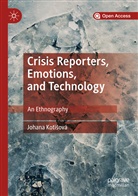 Johana Koti¿ová, Johana Kotisová - Crisis Reporters, Emotions, and Technology