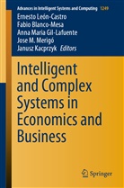 Fabi Blanco-Mesa, Fabio Blanco-Mesa, Anna Maria Gil-Lafuente, Janusz Kacprzyk, Ernesto León-Castro, Anna Maria Gil-Lafuente et al... - Intelligent and Complex Systems in Economics and Business