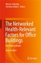 Kohlert, Kohlert, Christine Kohlert, Werne Seiferlein, Werner Seiferlein - The Networked Health-Relevant Factors for Office Buildings