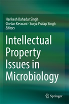 Cheta Keswani, Chetan Keswani, Surya Pratap Singh, Harikesh Bahadur Singh, Surya Pratap Singh - Intellectual Property Issues in Microbiology