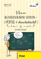 Annette Holl - Meinen Klassenraum gestalten - pfiffig und durchdacht