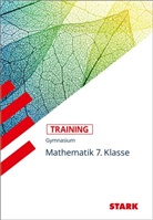 Markus Fiederer, Monik Muthsam, Monika Muthsam - STARK Mathematik 7. Klasse - Training Gymnasium - Grundwissen, Aufgaben und Lösungen