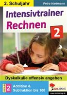 Petra Hartmann - Intensivtrainer Rechnen / Klasse 2 - Band 2: Addition und Subtraktion bis 100