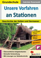 Autorenteam Kohl-Verlag, Autorenteam Kohl-Verlag, Gabriela Rosenwald - Unsere Vorfahren an Stationen